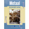 Metaal, een ijzersterk verhaal
