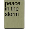 Peace in the Storm by Debra H. Harris