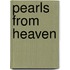 Pearls from Heaven