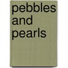 Pebbles and Pearls door E. Cora De Puy