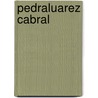 Pedraluarez Cabral door Ruth Parr