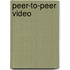 Peer-To-Peer Video