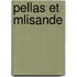Pellas Et Mlisande