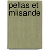 Pellas Et Mlisande by Maurice Maeterlinck