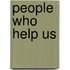 People Who Help Us