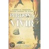 Perdona Para Vivir by Steve Halliday