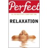 Perfect Relaxation door Elaine Van Der Zeil