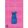Perfectly Dateless door Kristin Billerbeck