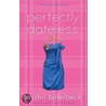 Perfectly Dateless door Kristin Billerbeck