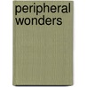 Peripheral Wonders by Margaret R. Ewalt