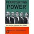 Perpetuating Power