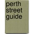 Perth Street Guide