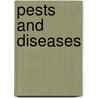 Pests and Diseases door Beatrice Henricot