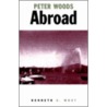 Peter Woods Abroad door Kenneth S. Most