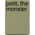 Petit, the Monster