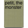 Petit, the Monster by Isol