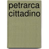 Petrarca Cittadino by Vincenzo Termine Trigona