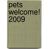Pets Welcome! 2009 door Anne Cuthbertson