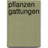 Pflanzen Gattungen