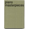 Piano Masterpieces door Alexander Shealy