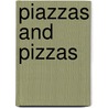 Piazzas and Pizzas door Jan B. Kubik