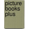Picture Books Plus door Sue McCleaf Nespeca