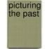 Picturing The Past