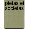 Pietas Et Societas door Sessions K