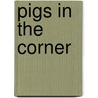 Pigs In The Corner door Amy Axelrod