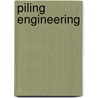Piling Engineering door W.G.K. Fleming