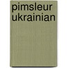 Pimsleur Ukrainian by Unknown