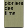 Pioniere des Films by Kevin Brownlow