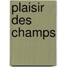 Plaisir Des Champs door Claude Gauchet