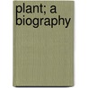 Plant; a Biography door Matthias Jacob Schleiden