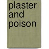 Plaster and Poison by Jennie Bentley
