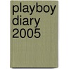 Playboy Diary 2005 door Harry Rand