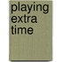 Playing Extra Time