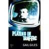 Playing In Traffic door Gail Giles