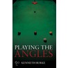 Playing The Angles door Kenneth Burke