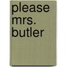 Please Mrs. Butler door Allan Ahlberg