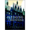 Pledging Christine by Clay Waters