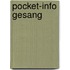 Pocket-Info Gesang