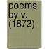 Poems By V. (1872)