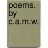 Poems. by C.A.M.W. door Onbekend