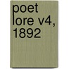 Poet Lore V4, 1892 by Unknown