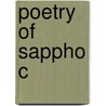Poetry Of Sappho C by Jim Powell