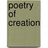 Poetry of Creation door Nicholas Michell
