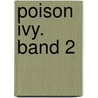 Poison Ivy. Band 2 by Yann