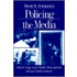 Policing the Media