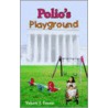 Polio's Playground by Valerie J. Foster